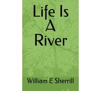 Life Is A River