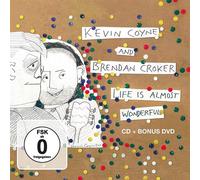Life Is Almost Wonderful (2 Cd) - Kevin Coyne & Brendan Croker (Audio Cd)