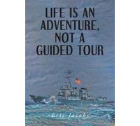 Life Is An Adventure, Not A Guided Tour