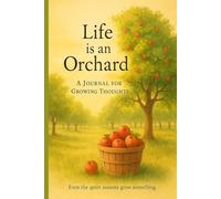 Life is an Orchard
