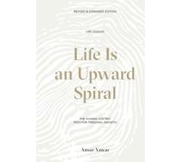 Life Is an Upward Spiral: The Human-Centric Path for Personal Growth