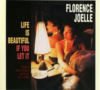 Life Is Beautiful If You Let It - Florence Joelle (Vinile)