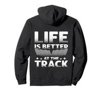 Life Is Better At The Track Corse Accelerazione Drag Racing Felpa con Cappuccio