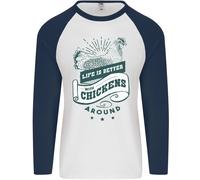 Life Is Better Con Polli Intorno Agricoltura Uomo L/S Baseball T-Shirt
