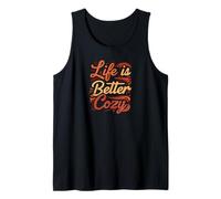 Life is Better Cozy Comfort Text Design Canotta
