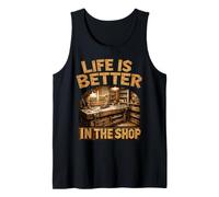 Life Is Better in The Shop Woodworking Workshop Woodworker Canotta