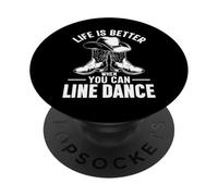 Life Is Better Line Dance Country Music Divertente Line Dancing PopSockets PopGrip Adesivo