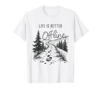 Life is Better Offline - Camping & Hiking Outdoors Nature Maglietta