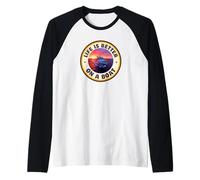 Life Is Better on a Boat, regalo per amanti della nautica Maglia con Maniche Raglan