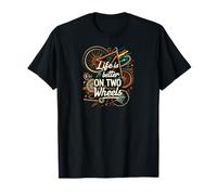 Life Is Better On Two Wheels Bicycle Cycling Bike Rider Maglietta