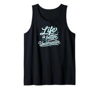 Life Is Better Underwater Scuba Diving Ocean Sea Canotta