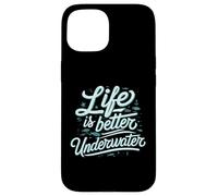 Life Is Better Underwater Scuba Diving Ocean Sea Custodia per iPhone 15