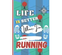 Life Is Better When I'm Running: A Beautiful bright fun notebook gift for Running lovers