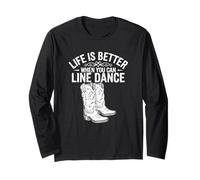 Life Is Better When You Can Line Dance Frase Country Maglia a Manica