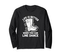 Life Is Better When You Can Line Dance Frase Country Maglia a Manica