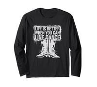 Life Is Better When You Can Line Dance Frase Country Maglia a Manica