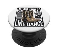 Life Is Better When You Can Line Dance Frase Country PopSockets PopGrip Adesivo