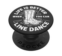 Life Is Better When You Can Line Dance Frase Country PopSockets PopGrip Adesivo