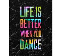 Life Is Better When You Dance LARGE Notebook #4: Cool Dancer Black Marble Notebook College Ruled to write in 8.5x11" LARGE 100 Lined Pages - Funny Dancers Gift