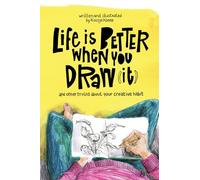Life Is Better When You Draw It