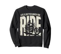 Life is Better When You Ride Biker Funny Dad Mens Motorcycle Felpa