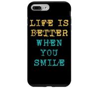 Life is Better When You Smile Positivity Motivation Citazioni Custodia per iPhone 7 Plus/8 Plus