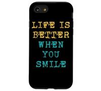 Life is Better When You Smile Positivity Motivation Citazioni Custodia per iPhone SE (2020) / 7/8