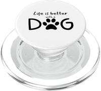 “Life Is Better with a Dog” Funny and Trendy for Dog Lovers PopSockets PopGrip per MagSafe