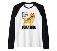 Life Is Better with A Eurasier Dog Lover Citazione Maglia con Maniche Raglan