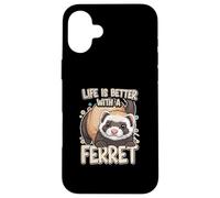 Life Is Better With A Ferret Cute Pet Animal Lover Custodia per iPhone 16 Plus