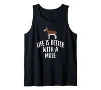 Life Is Better with A Mule - Maglietta Divertente con Scritta Life Is Better with Canotta