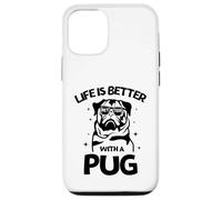Life Is Better with a Pug - Perfect New Year Pug Lovers Tee Custodia per iPhone 12/12 Pro