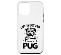 Life Is Better with a Pug - Perfect New Year Pug Lovers Tee Custodia per iPhone 12 mini