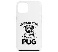 Life Is Better with a Pug - Perfect New Year Pug Lovers Tee Custodia per iPhone 13