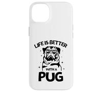 Life Is Better with a Pug - Perfect New Year Pug Lovers Tee Custodia per iPhone 14 Plus
