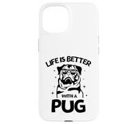 Life Is Better with a Pug - Perfect New Year Pug Lovers Tee Custodia per iPhone 15