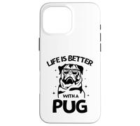 Life Is Better with a Pug - Perfect New Year Pug Lovers Tee Custodia per iPhone 16 Pro Max