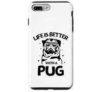 Life Is Better with a Pug - Perfect New Year Pug Lovers Tee Custodia per iPhone 7 Plus/8 Plus