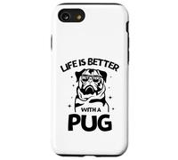 Life Is Better with a Pug - Perfect New Year Pug Lovers Tee Custodia per iPhone SE (2020) / 7/8