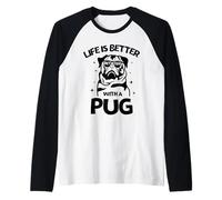 Life Is Better with a Pug - Perfect New Year Pug Lovers Tee Maglia con Maniche Raglan