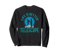 Life Is Better with A Telescope Astronomy Kosmos Felpa