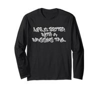 Life Is Better with a Wagging Tail Quote Maglia a Manica