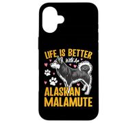 Life Is Better With An Alaskan Malamute Custodia per iPhone 16 Plus