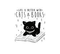 Life Is Better With Cats And Books - Bookworm Notebook: A5 (6x9) notebook for bookworms and book lovers with 120 lined pages and weekdays for diary function