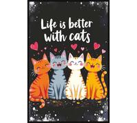 Life is Better With Cats: Thoughts, Lists, and Little Moments of Purrfect Peace