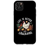 Life Is Better With Chickens Farm Rooster Hen Chick Custodia per iPhone 11 Pro Max