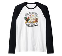 Life Is Better with Chickens Farm Rooster Hen Chick Maglia con Maniche Raglan