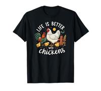 Life Is Better with Chickens Farm Rooster Hen Chick Maglietta