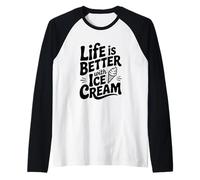 Life is Better with Ice Cream Fun Foodie Citazione Maglia con Maniche Raglan