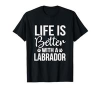 Life Is Better With Labrador - Camicia regalo per amanti del labrador Maglietta